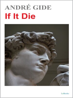 cover image of If It Die--André Gide